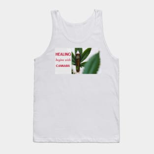 healing begins with cannabis Tank Top